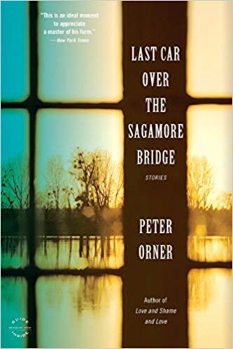 Peter Orner - Last Car Over the Sagamore Bridge.jpg